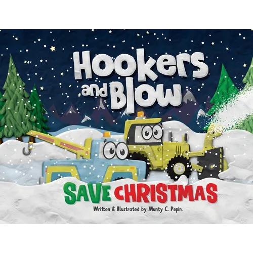 Hookers and Blow Save Christmas (Soft Cover)