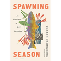 Spawning Season: An Experiment in Queer Parenthood