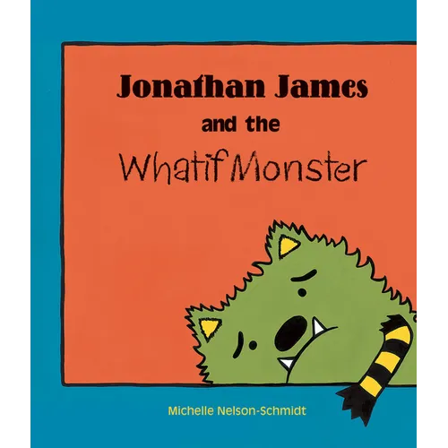 Jonathan James and the Whatif Monster