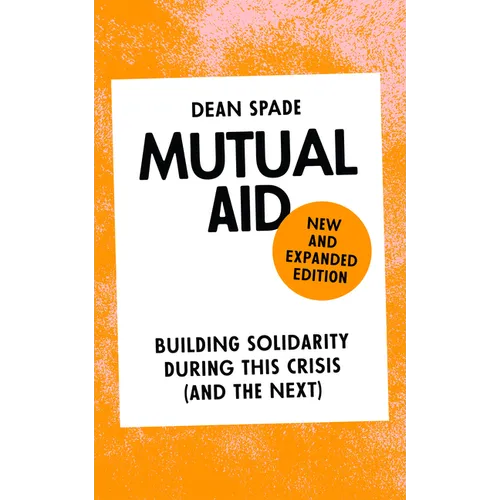 Mutual Aid: Building Solidarity During This Crisis (and the Next)
