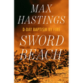 Sword Beach: D-Day Baptism by Fire