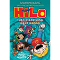 Hilo Book 5: Then Everything Went Wrong: (A Graphic Novel)