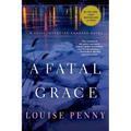 A Fatal Grace: A Chief Inspector Gamache Novel
