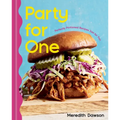Party for One: Perfectly Portioned Recipes Just for You