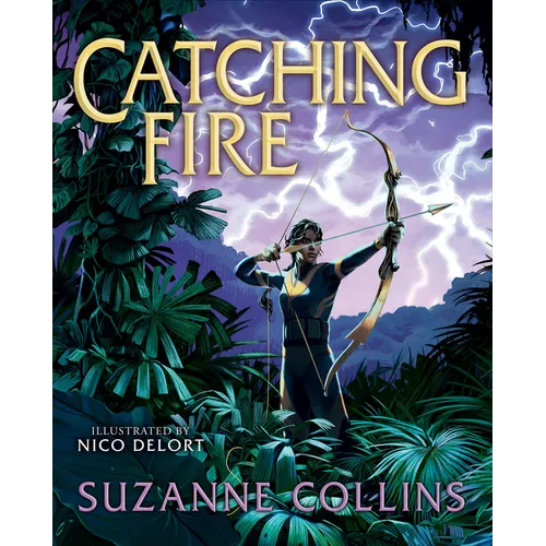 Catching Fire: Illustrated Edition (the Hunger Games #2)