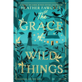 The Grace of Wild Things