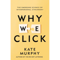 Why We Click: The Emerging Science of Interpersonal Synchrony