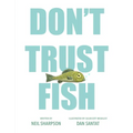 Don't Trust Fish