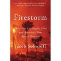 Firestorm: The Great Los Angeles Fires and America's New Age of Disaster