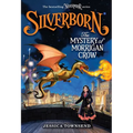Silverborn: The Mystery of Morrigan Crow: Volume 4
