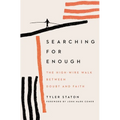 Searching for Enough: The High-Wire Walk Between Doubt and Faith