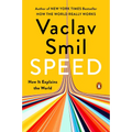 Speed: How It Explains the World