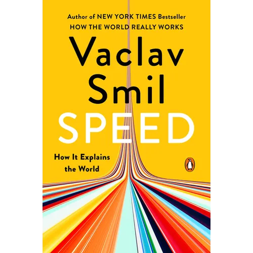 Speed: How It Explains the World