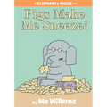 Pigs Make Me Sneeze!-An Elephant and Piggie Book