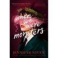When We Were Monsters