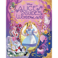 Alice's Guide to Wonderland (Disney Alice in Wonderland)