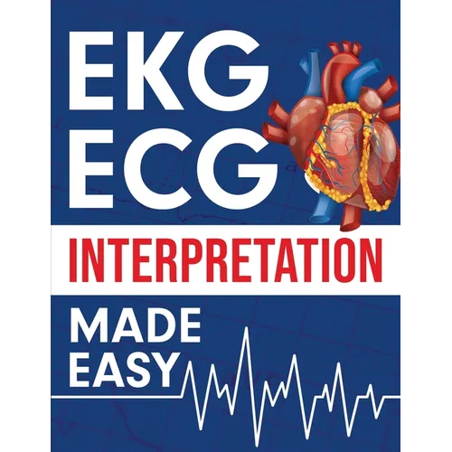 EKG ECG Interpretation Made Easy
