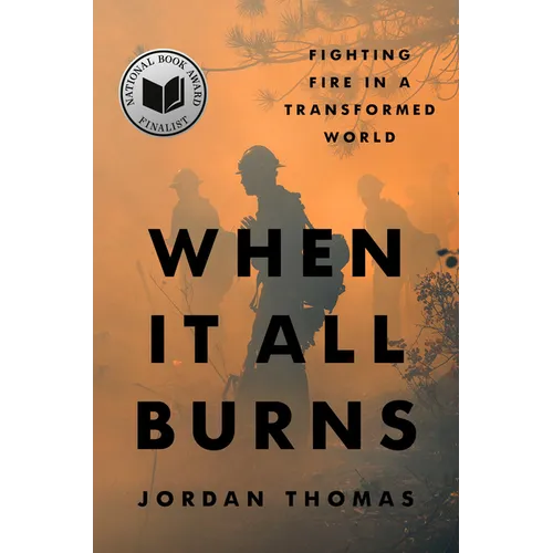 When It All Burns: Fighting Fire in a Transformed World