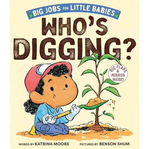Who's Digging? (Big Jobs for Little Babies): A Board Book