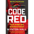 Code Red: The Left, the Right, China, and the Race to Control AI
