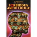 Forbidden Archeology: The Full Unabridged Edition