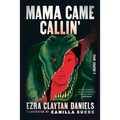 Mama Came Callin': A Graphic Novel