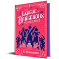 The League of Dangerous Young Ladies (Deluxe Edition)