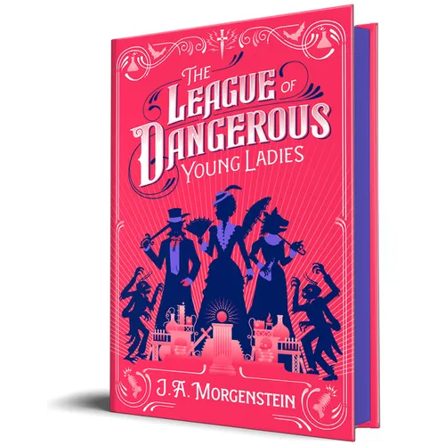 The League of Dangerous Young Ladies (Deluxe Edition)