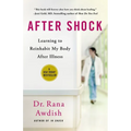 After Shock: Learning to Reinhabit My Body After Illness