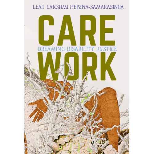 Care Work: Dreaming Disability Justice