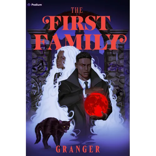 The First Family: A Dark Academia Fantasy