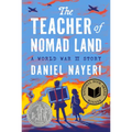 The Teacher of Nomad Land: A World War II Story