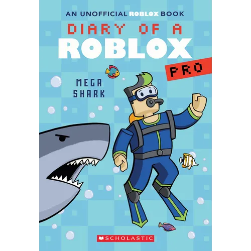 Mega Shark (Diary of a Roblox Pro #6: An Afk Book): Volume 6