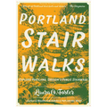 Portland Stair Walks: Explore Portland, Oregon's Public Stairways