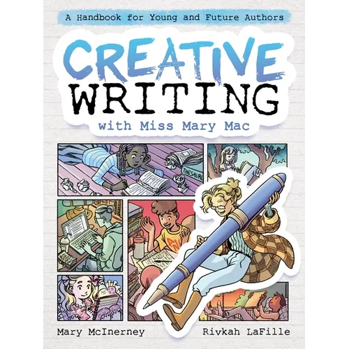 Creative Writing with Miss Mary Mac: A Handbook for Young and Future Authors
