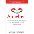 Attached: The New Science of Adult Attachment and How It Can Help You Find--And Keep--Love