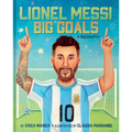 Lionel Messi: Big Goals, a Biography