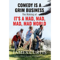 Comedy is a Grim Business: The Making of It's a Mad, Mad, Mad, Mad World