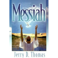 Messiah: A Contemporary Adaptation of the Classic Work on Jesus' Life, the Desire of Ages