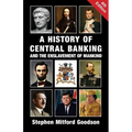 A History of Central Banking and the Enslavement of Mankind