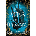 In the Veins of the Drowning