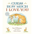 Guess How Much I Love You Padded Board Book: (An Ideal Gift for Father's Day & Baby Showers, and Bedtime Story for Babies & Toddlers)
