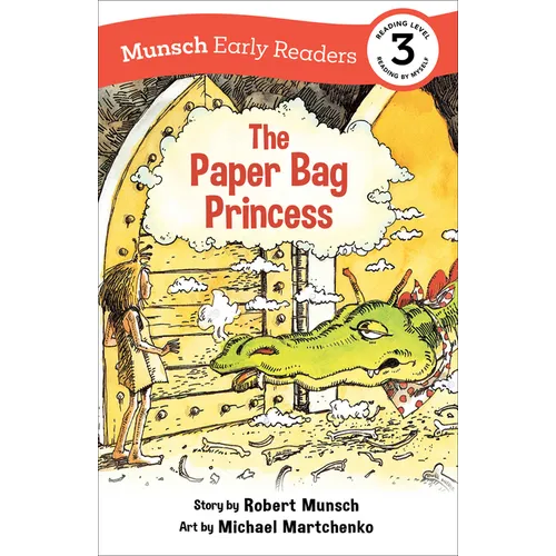 The Paper Bag Princess Early Reader: (Munsch Early Reader)