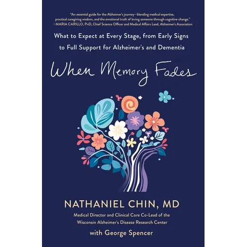 When Memory Fades: What to Expect at Every Stage, from Early Signs to Full Support for Alzheimer's and Dementia