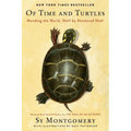 Of Time and Turtles: Mending the World, Shell by Shattered Shell