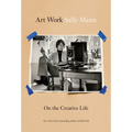 Art Work: On the Creative Life