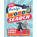 Nostalgic Word Search for Adults and Seniors (Large/Big Print)