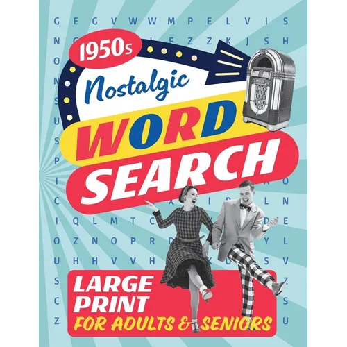 Nostalgic Word Search for Adults and Seniors (Large/Big Print)