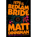 The Eye of the Bedlam Bride