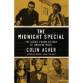 The Midnight Special: The Secret Prison History of American Music